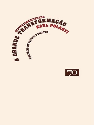 cover image of A Grande Transformação--As Origens Políticas e Económicas do nosso Tempo